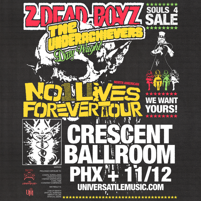 2DEAD BOYZ X THE UNDERACHIEVERS: NO1LIVESFOREVER TOUR flyer