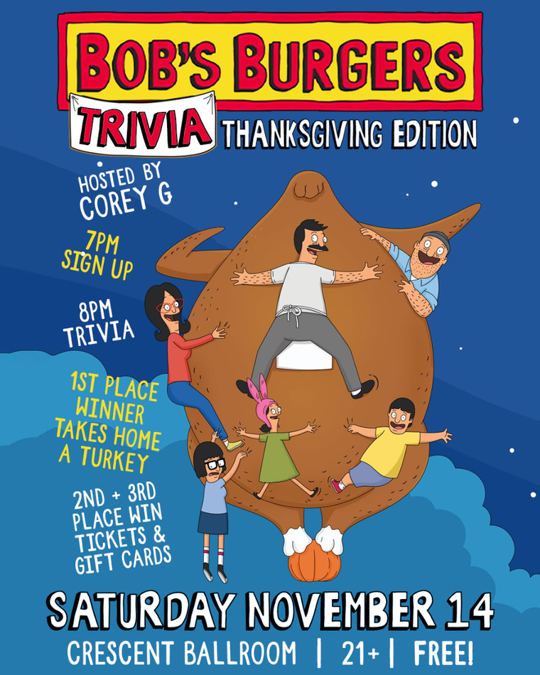 BOB'S BURGERS TRIVIA: THANKSGIVING EDITION! HOSTED BY COREY G flyer